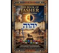 The Book of Jasher (Annotated): Restored Names Edition With Commentary and Scripture Cross-Refences