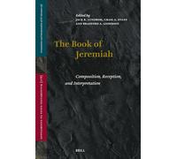 The Book of Jeremiah: Composition, Reception, and Interpretation: 178 (Vetus Testamentum, Supplements)