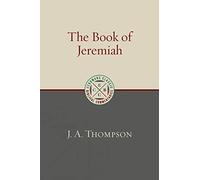 The Book of Jeremiah (Eerdmans Classic Biblical Commentaries (Ecbc))