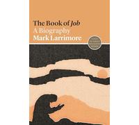 The Book of Job: A Biography: 15 (Lives of Great Religious Books)