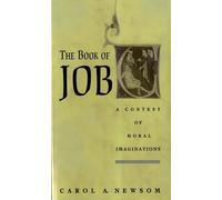 The Book of Job: A Contest of Moral Imaginations