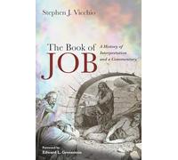 The Book of Job: A History of Interpretation and a Commentary