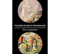 The Book of Job in Wonderland: Making (Non)Sense of Job's Mediators