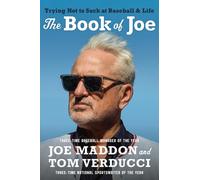 The Book of Joe : Trying Not to Suck at Baseball and Life
