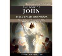 The Book of John I Kids Workbook to Help Children Study and Understand the Bible I Biblical quizzes for kids ages 9 and above: Bible-Base Workbook, ... For Kids About God, Children's Basic Concepts