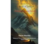 The Book of Jubilees: A Modern English Edition (The Lost Books: Ancient Scriptures in Modern English)