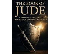 The Book of Jude: A Verse-by-Verse 43-Part Bible Study Guide for Spiritual Growth, Faith, and Contending for the Gospel (NIV Study, Christian ... Growth with GHOSTLIGHT OPERATOR 743)