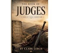 THE BOOK OF JUDGES: WARNINGS FOR A GENERATION WITHOUT ABSOLUTES