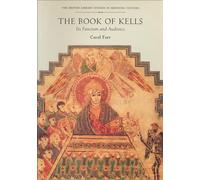 The Book of Kells: Its Function and Audience: 04 (British Library Studies in Medieval Culture)