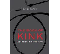 The Book Of Kink: Sex Beyond the Missionary
