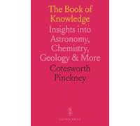 The Book of Knowledge: Insights into Astronomy, Chemistry, Geology & More