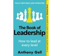 The Book of Leadership (Revised Edition) : How to Lead at Every Level