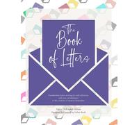 The Book of Letters - A letter writing activity book. Vol. 2.: Colorful & Creative - Handwritten letter writing for self-reflection, self-care, mindfulness, and the creation of memory keepsakes.