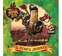 The Book of Life: A Hero's Journey