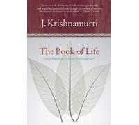 The Book of Life: Daily Meditations with Krishnamurti