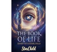 The Book of Life: Diary of a StarChild