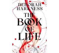 The Book of Life: The third entrancing novel in the bewitching All Souls series