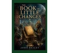 The Book of Little Changes (Science Fiction Singles)