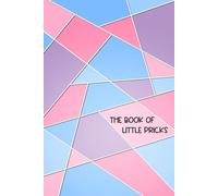 The Book of Little Pricks - 26 Week Edition: A Logbook for Better Diabetes Management. Track blood sugar, vital signs, activities, and more!