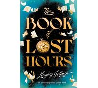 The Book of Lost Hours : The global phenomenon time travel romance that readers are loving
