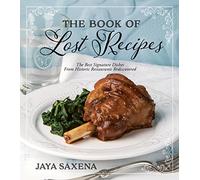 The Book of Lost Recipes: The Best Signature Dishes from Historic Restaurants Rediscovered