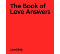 The Book Of Love Answers by Carol Bolt (Hardback Book)