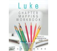 The Book of Luke Chapter Mapping Bible Study Workbook