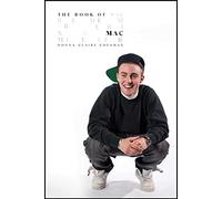The Book of Mac : Remembering Mac Miller