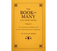 The Book Of Many: The Book Of Inheritance & How Circle Stays Unbroken Volume-03