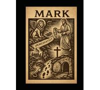 The Book of Mark: A Young Adults Focused Bible Study