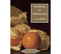The Book of Marmalade (The English Kitchen)