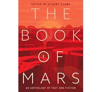 The Book of Mars : An Anthology of Fact and Fiction