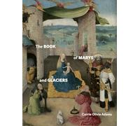 The Book of Marys and Glaciers