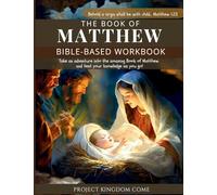 The Book of Matthew I Kids Workbook to Help Children Study and Understand the Bible I Biblical quizzes for kids ages 9 and above: Bible-Base Workbook, ... For Kids About God, Children's Basic Concepts