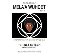 The Book of Mela’a Wuhdet: First steps into the world of Alchemy