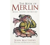 The Book of Merlin : Magic, Legend and History