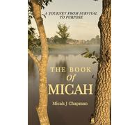 The Book of Micah: A Journey from Survival to Purpose