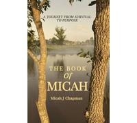 The Book of Micah: A Journey from Survival to Purpose