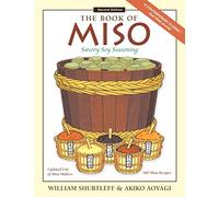 The Book of Miso: Savory Fermented Soy Seasoning