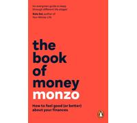 The Book of Money : How to feel good (or better) about your finances