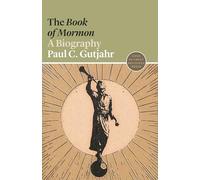The Book of Mormon: A Biography: 60 (Lives of Great Religious Books)