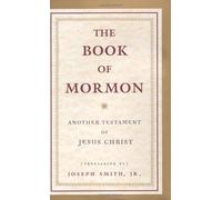 The Book of Mormon: Another Testament of Jesus Christ