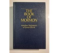 The Book of Mormon; Another Testament of Jesus Christ