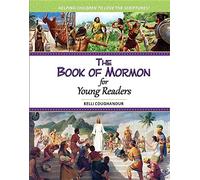 The Book of Mormon for Young Readers: Helping Children to Love the Scriptures