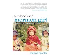 The Book of Mormon Girl: A Memoir of an American Faith