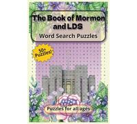 The Book of Mormon & LDS Word Search Puzzle Book: Word searches with Easy-to-Read print about Mormon values, Jesus Christ of Latter-Day Saints, faith ... vacations, holidays, birthdays and leisure