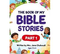 “The Book of My Bible Stories - Part 1”