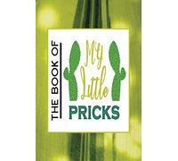 The Book of My Little Pricks: Weekly Blood Sugar Tracker Notebook (2 years recording), gestational diabetes, ( 107 Pages, 6" x 9" Soft Matte ... for Men, for Women, Funny Diabetic Planner