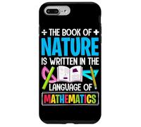 The Book Of Nature Is Written In The Language Of Mathematics Case for iPhone 7 Plus/8 Plus