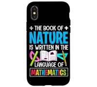 The Book Of Nature Is Written In The Language Of Mathematics Case for iPhone X/XS